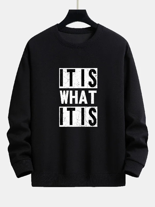 It Is What It Is Print Relax Fit Sweatshirt